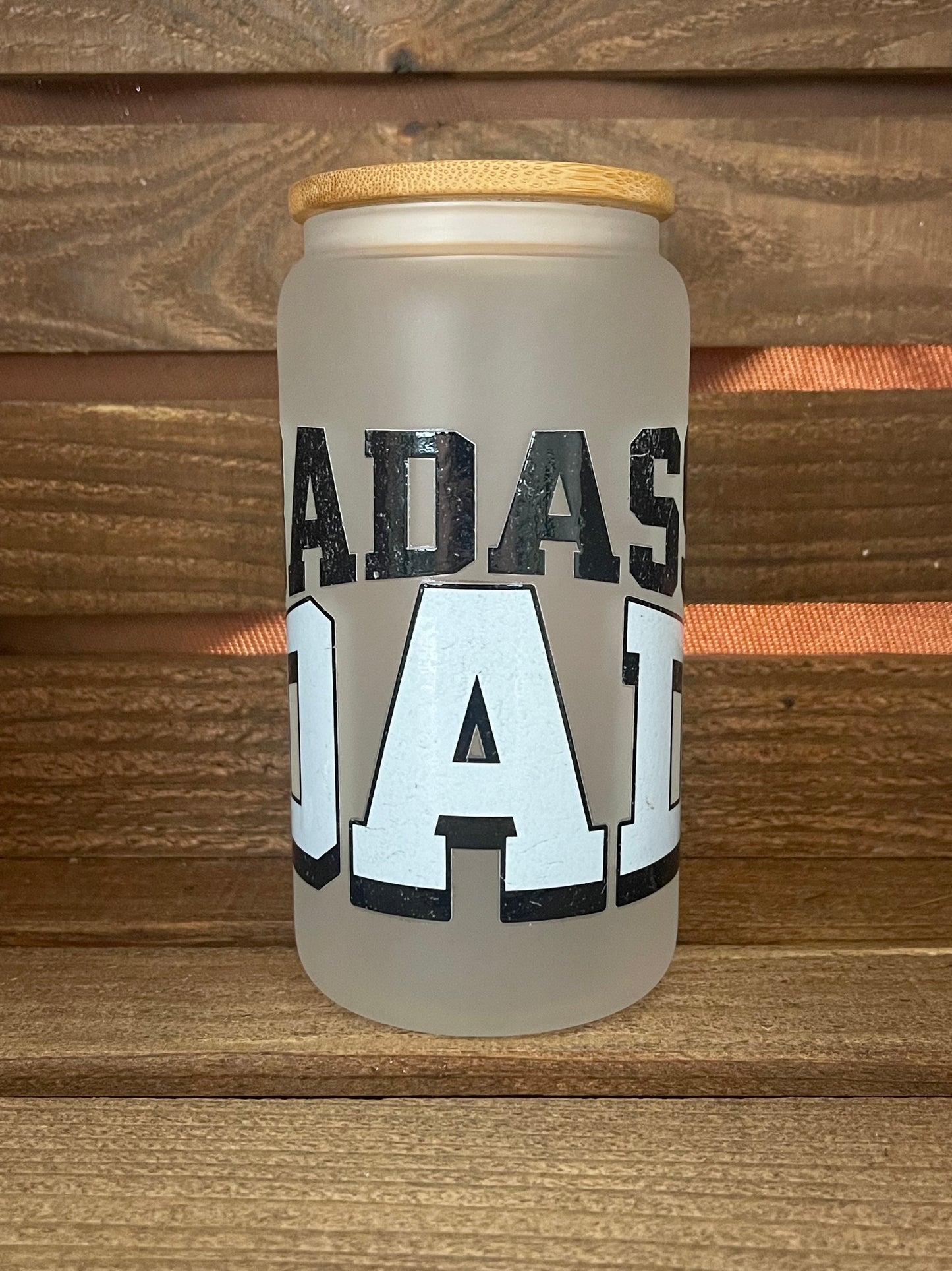 16oz bad*ss dad